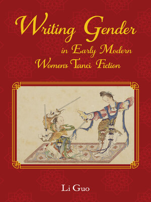 cover image of Writing Gender in Early Modern Chinese Women's Tanci Fiction
